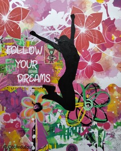 Follow your dreams - septembre 2025 (24x30cm) Peinture acrylique et techniques diverses sur carton entoilé
